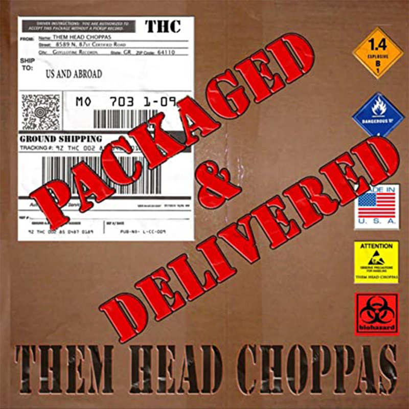 Them Head Choppas - Packaged and Delievered